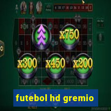 futebol hd gremio